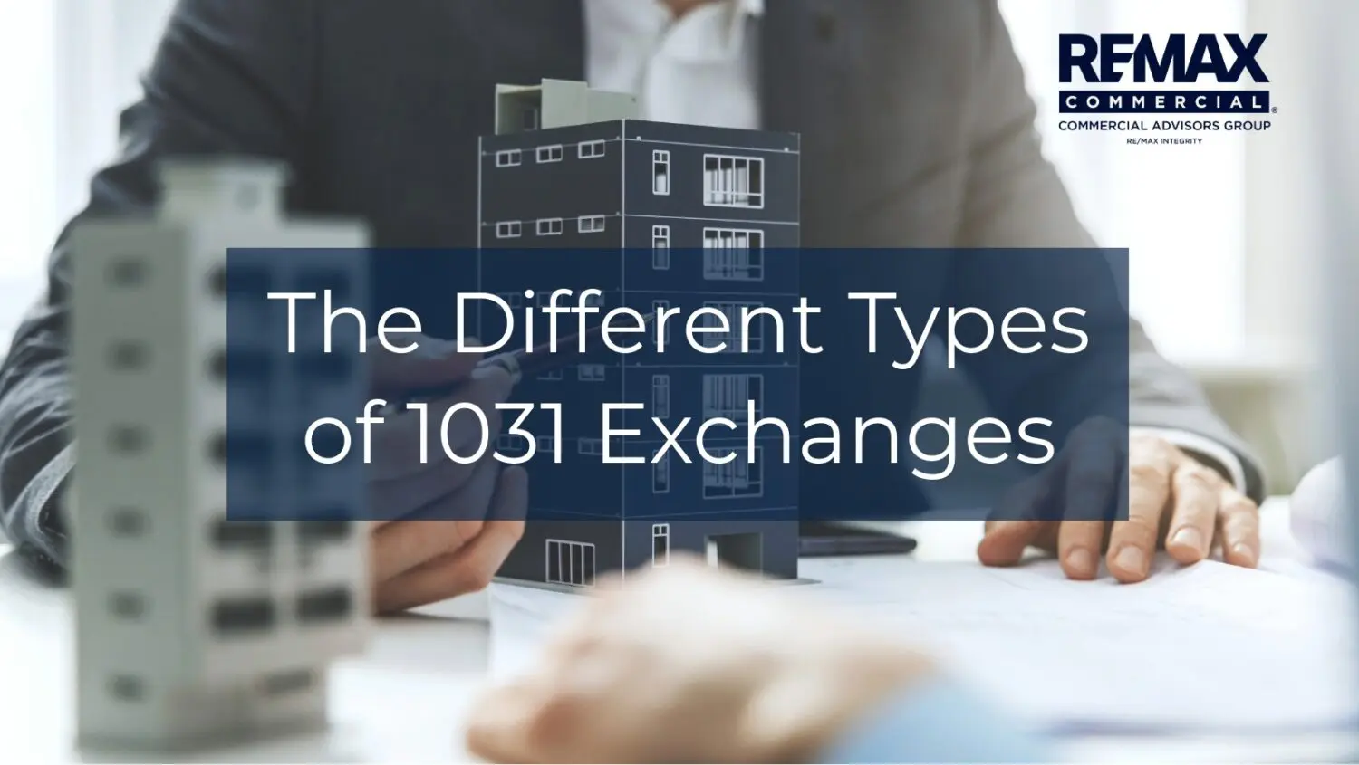 Types od 1031 Exchanges