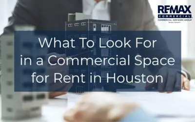 What to Look for in a Commercial Space for Rent in Houston