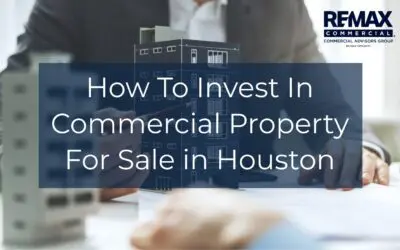 How To Invest In Commercial Property For Sale In Houston