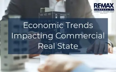 Economic Trends Impacting the Commercial Real Estate Sector