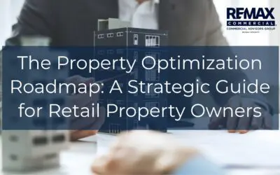 The Property Optimization Roadmap: A Strategic Guide for Retail Property Owners
