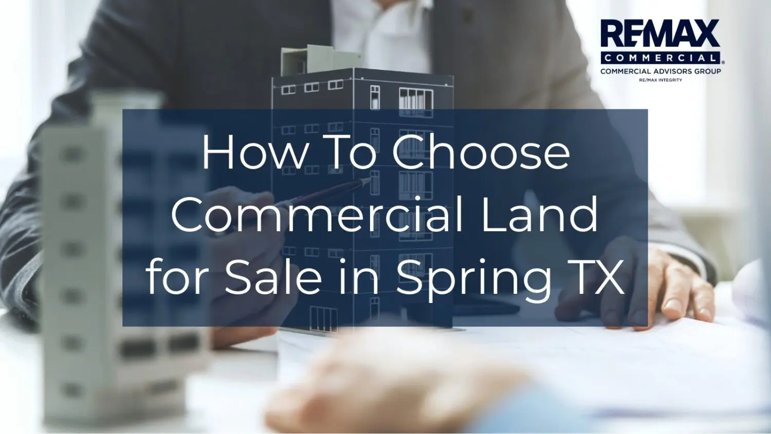How To Choose Commercial Land for Sale in Spring