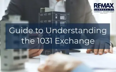 The Comprehensive Guide to Understanding the 1031 Exchange for Commercial Property Owners