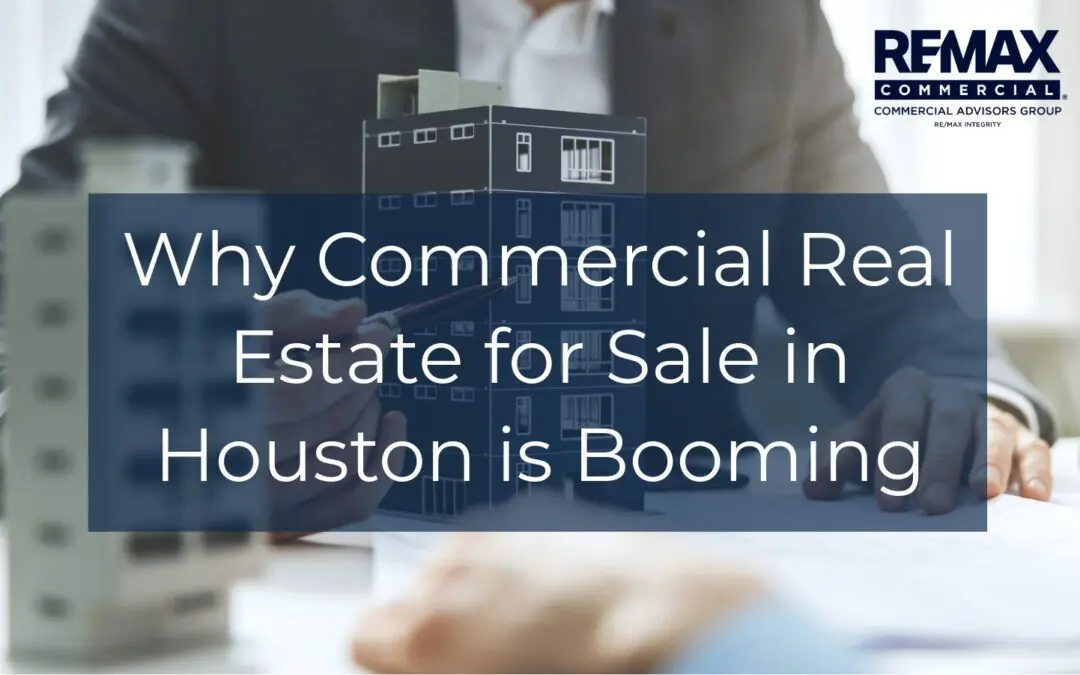 Why Commercial Real Estate for Sale in Houston is Booming
