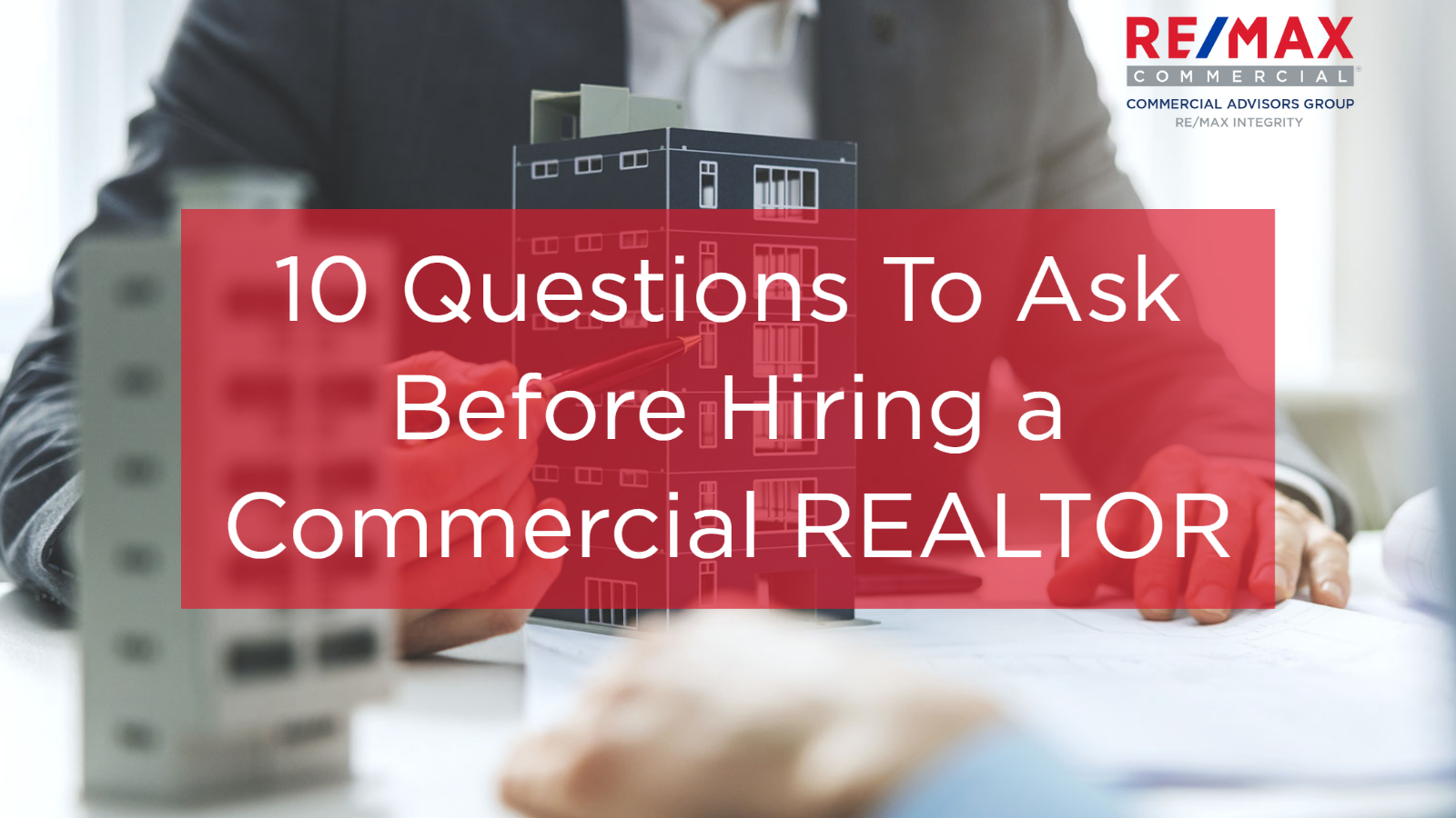 10 Questions To Ask Before Hiring a Commercial REALTOR - 125
