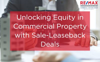 Unlocking Equity in Commercial Property with Sale-Leaseback Deals