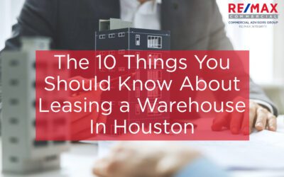 The 10 Things You Should Know About Leasing a Warehouse In Houston