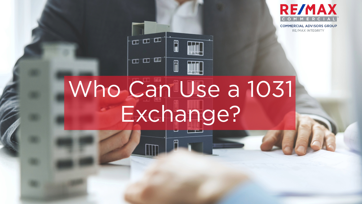 Who Can Use a 1031 Exchange?
