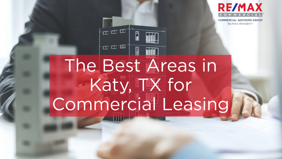 What are the Best Areas in Katy, TX for Commercial Leasing