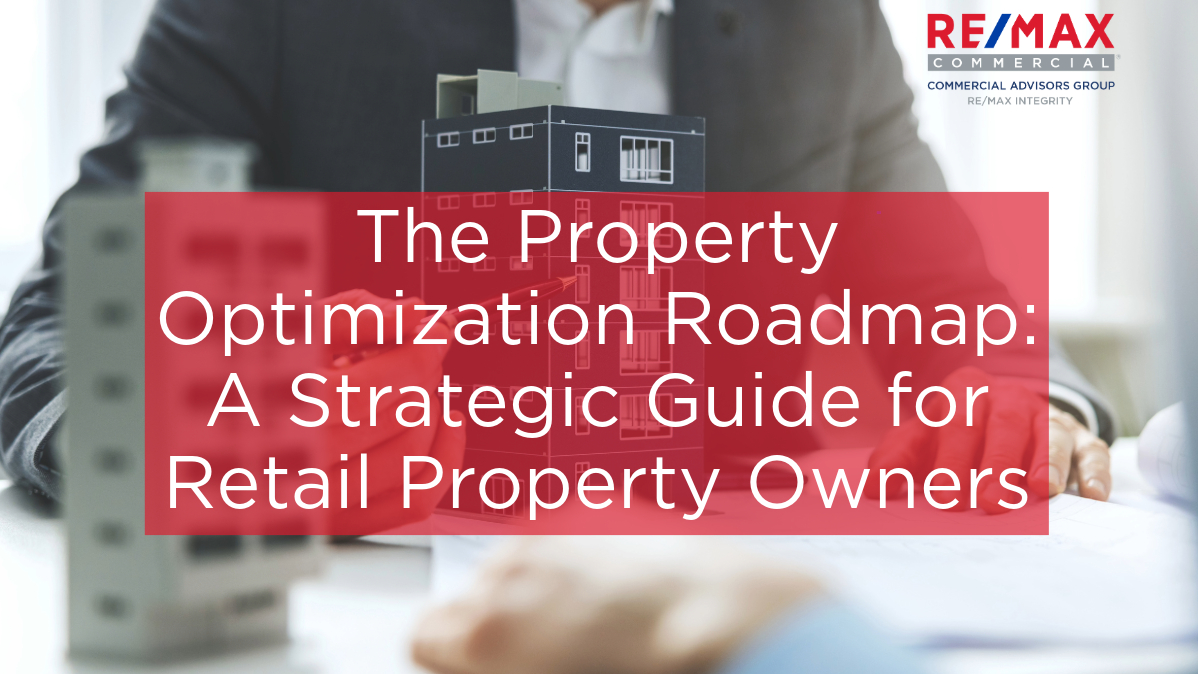 The Property Optimization Roadmap A Strategic Guide for Retail Property Owners