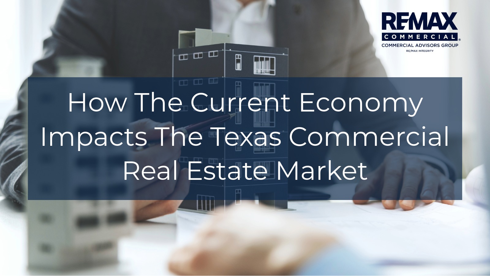How The Current Economy Impacts The TX Commercial