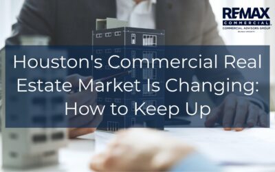 Houston’s Commercial Real Estate Market Is Changing: How to Keep Up