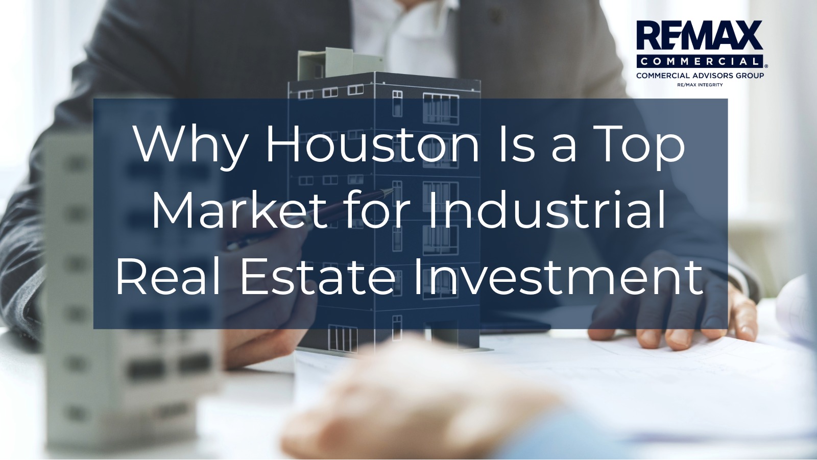 Why Houston Is a Top Market for Industrial Real Estate Investment
